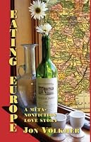 Eating Europe: A Meta-Nonfiction Love Story (Writing Travel)