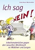 Bild zu: Ich sag NEIN: Arbeitsmaterialien gegen den sexuellen Mi&szlig;brauch an M&auml;dchen und Jungen