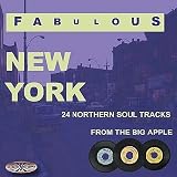 Fabulous New York: 24 Northern Soul Tracks from the Big Apple