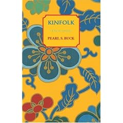 Kinfolk: A Novel of China (Oriental Novels of Pearl S. Buck)