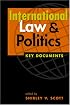 International Law And Politics: Key Documents