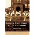 Eastern Connecticut State University (Campus History) (Campus History) by Tara Ludlow Hurt
