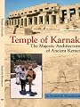 Temple of Karnak: The Majestic Architecture of Ancient Kemet