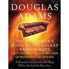 The Hitchhiker's Guide to the Galaxy Radio Scripts: v. 2: The Tertiary, Quandary and Quintessential Phases