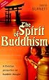 Spirit of Buddhism, The: A Christian Perspective on Buddhist Thought