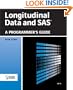 Longitudinal Data and SAS: A Programmer's Guide