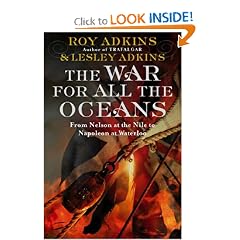 The War for All the Oceans: From Nelson at the Nile to Napoleon at Waterloo