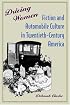 Driving Women: Fiction and Automobile Culture in Twentieth-Century America