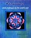 Book Kaleidoscope : Artistic Techniques for the Creative Soul