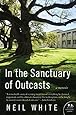 In the Sanctuary of Outcasts: A Memoir (P.S.)