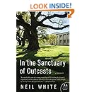 In the Sanctuary of Outcasts: A Memoir (P.S.)