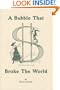 A Bubble That Broke the World