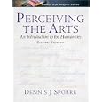 Perceiving the Arts: An Introduction to the Humanities (8th Edition)