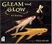 Gleam and Glow