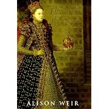 Elizabeth The Queenby Alison Weir
