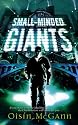 Small-Minded Giants