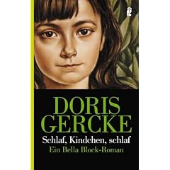 Schlaf, Kindchen, schlaf: Ein Bella-Block-Roman