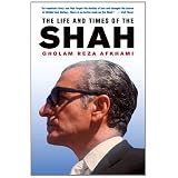 The Life and Times of the Shahby Gholam Reza Afkhami