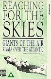 Reaching For The Skies - Vol. 4 - Giants Of The Air / Rivals Over The Atlantic [1987]