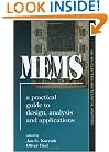 MEMS: A Practical Guide to Design, Analysis, and Applications
