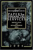 Brookings-Wharton Papers on Financial Services 2004 (Brookings-Wharton Papers on Financial Services)