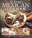 Essential Mexican Cookbook: 50 Classic Recipes, With Step-By-Step Photographs by Heather Thomas