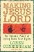 Making Jesus Lord: The Dynamic Power of Laying Down Your Rights (From Loren Cunningham)