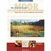 Altes Naturheilmittel Moor: Neues Wissen f�r die praktische Anwendung