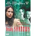 Deadly Shadows
