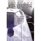 into the boardroom how to get your first seat on a corporate board
