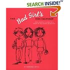 The Bad Girl's 2006 Calendar : Your Weekly Guide to a Year of Delicious Mischief by  Cameron Tuttle