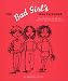 The Bad Girl's 2006 Calendar : Your Weekly Guide to a Year of Delicious Mischief