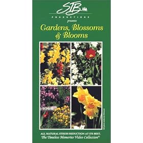 Gardens, Blossoms & Blooms [VHS]