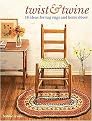 Twist and Twine (20 Ideas for Rag Rugs and Home Decor) (Paperback)