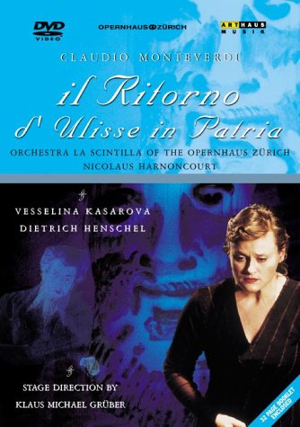 CD-Charts  DVD : Monteverdi: Il Ritorno d'Ulisse in Patria -- Zurich/Harnoncourt [2002]