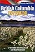 Book British Columbia Interior: An Altitude SuperGuide (Altitude Superguides)