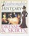 Dresses and Skirts (Fashionable History of) (Fashionable History of)