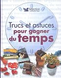 Trucs et astuces pour gagner du temps