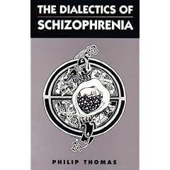 The Dialectics of Schizophrenia