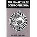 The Dialectics of Schizophrenia