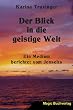 Der Blick in die geistige Welt: Ein Medium berichtet vom Jenseits