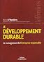 Le d�veloppement durable : Le mangement de l'entreprise responsable