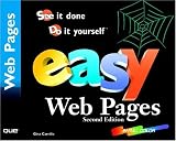 Easy Web Pages (2nd Edition) (Que's Easy Series)