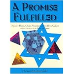 A Promise Fulfilled: Theodor Herzl, Chaim Weizmann, David Ben-Gurion, and the Creation of the State of Israel book cover