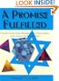 A Promise Fulfilled: Theodor Herzl, Chaim Weizmann, David Ben-Gurion, and the Creation of the State of Israel