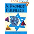 A Promise Fulfilled: Theodor Herzl, Chaim Weizmann, David Ben-Gurion, and the Creation of the State of Israel