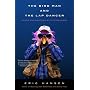 The Bird Man and the Lap Dancer: Close Encounters with Strangers