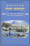 THE LIFE OF MARY JEMISON