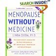 Menopause Without Medicine: The Trusted Women's Resource with the Latest Information on HRT, Breast Cancer, Heart... by Linda Ojeda and Jeffrey S. Bland