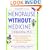 Menopause Without Medicine: The Trusted Women's Resource with the Latest Information on HRT, Breast Cancer, Heart Disease, and Natural Estrogens